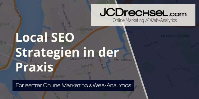 JCDrechsel Blog - Local SEO-Strategien in der Praxis